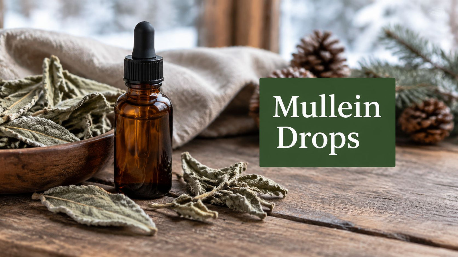 Mullein Drops and 9 Winter Wellness Essentials